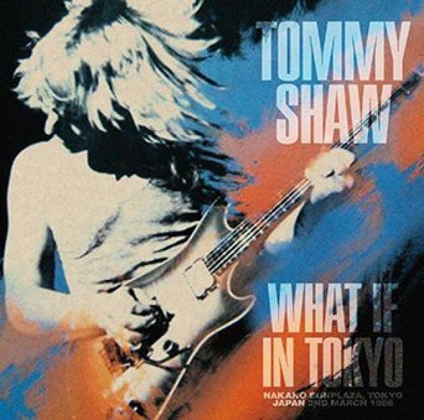 Photo1: TOMMY SHAW - WHAT IF IN TOKYO CDR [ Uxbridge 1443 ] (1)