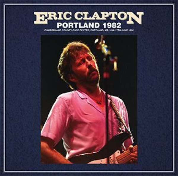 Photo1: ERIC CLAPTON - PORTLAND 1982 2CD [Beano-150] (1)