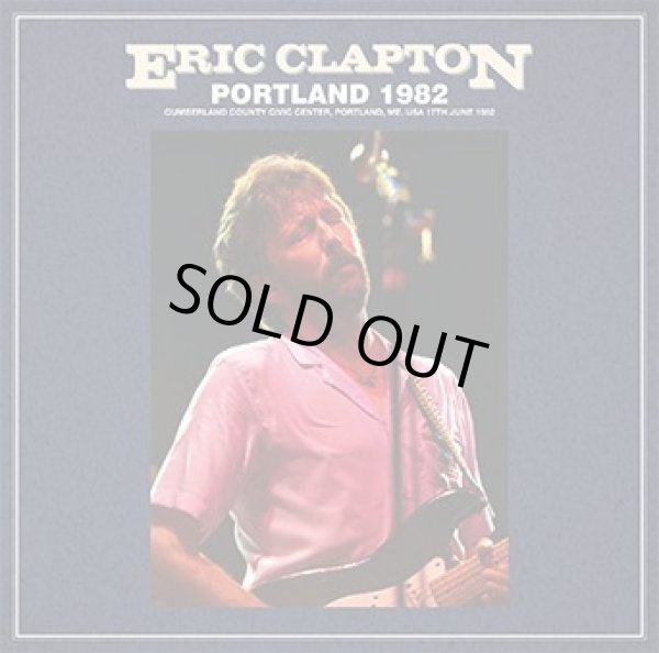 Photo1: ERIC CLAPTON - PORTLAND 1982 2CD [Beano-150]  ★★★STOCK ITEM / HOT WINTER SALE★★★ (1)