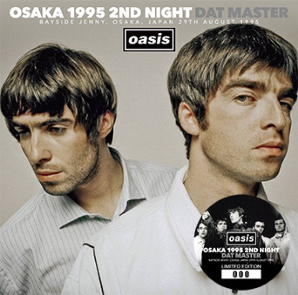 Photo1: OASIS - OSAKA 1995 2ND NIGHT DAT MASTER 2CD plus Bonus 2CDR "TOKYO 1995 1ST NIGHT [Wardour-499] (1)