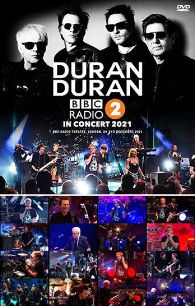 Photo1: DURAN DURAN - BBC RADIO 2 IN CONCERT 2021 DVDR [Uxbridge 1553] (1)