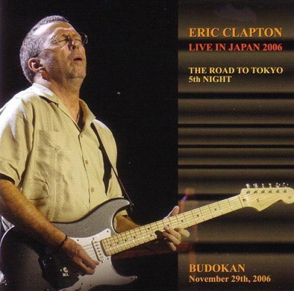 Photo1: ERIC CLAPTON - THE ROAD TO TOKYO 5TH NIGHT 2CD [ARMS] (1)