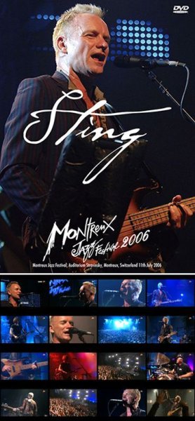 Photo1: STING - MONTREUX JAZZ FESTIVAL 2006 DVDR [Uxbridge 1567] (1)