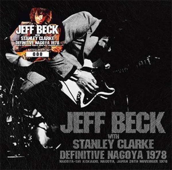 Photo1: JEFF BECK with STANLEY CLARKE - DEFINITIVE NAGOYA 1978 2CD [Wardour-286] (1)