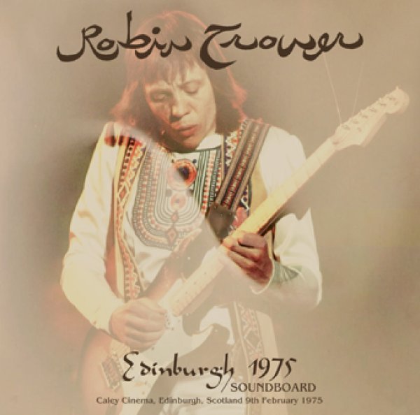 Photo1: ROBIN TROWER - EDINBURGH 1975 SOUNDBOARD CDR [Uxbridge 1308] (1)