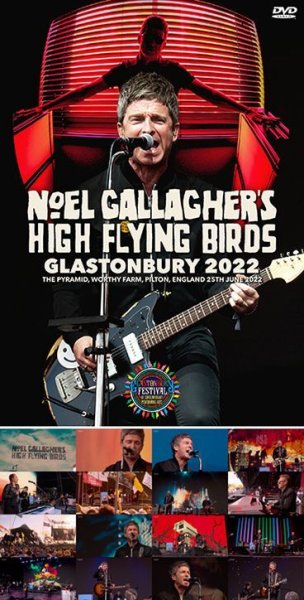 Photo1: NOEL GALLAGHER'S HIGH FLYING BIRDS - GLASTONBURY 2022 DVDR [Uxbridge 1688] (1)