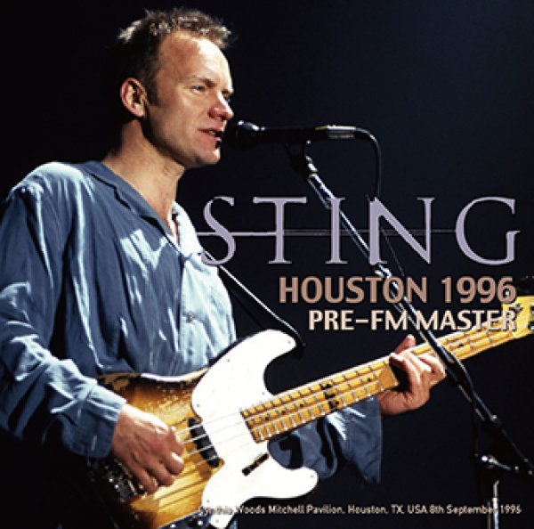 Photo1: STING - HOUSTON 1996 : PRE-FM MASTER CDR [Uxbridge 1747] (1)