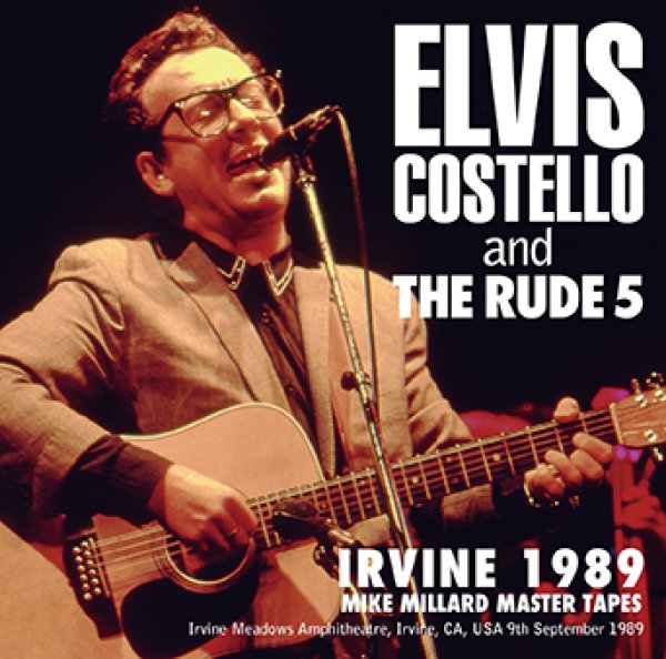 Photo1: ELVIS COSTELLO AND THE RUDE 5 - IRVINE 1989: MIKE MILLARD MASTER TAPES 2CDR [Uxbridge 1766]  (1)