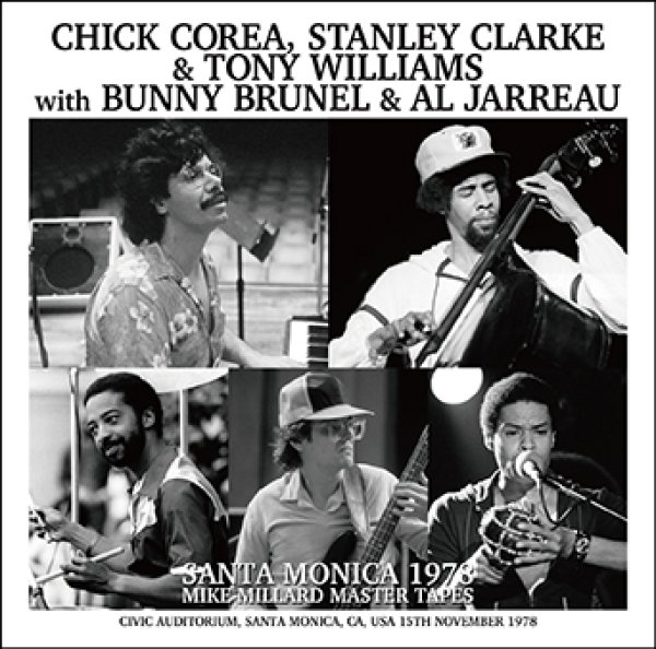 Photo1: CHICK COREA, STANLEY CLARKE & TONY WILLIAMS WITH BUNNY BRUNEL & AL JARREAU - SANTA MONICA 1978 MIKE MILLARD MASTER TAPES 2CDR [Uxbridge 1778] (1)