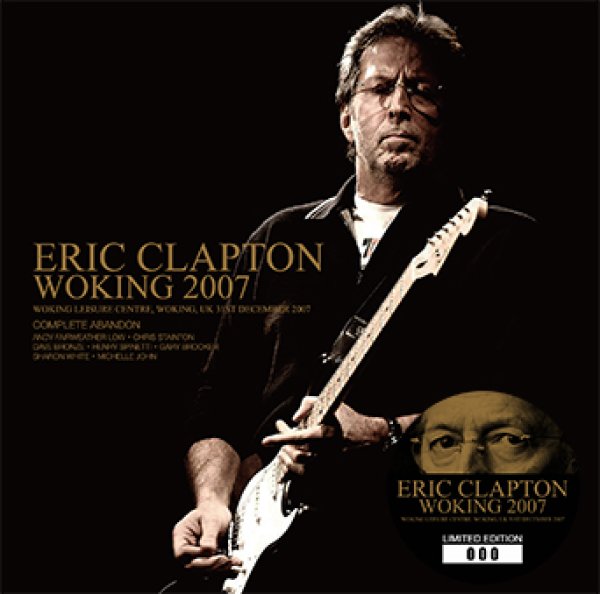Photo1: ERIC CLAPTON - WOKING 2007 2CD [Beano-232] (1)