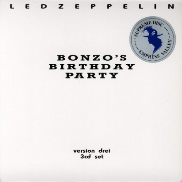 Photo1: LED ZEPPELIN - BONZO'S BIRTHDAY PARTY - VERSION DREI 3CD [EMPRESS VALLEY] ★★★STOCK ITEM / OUT OF PRINT / SPECIAL PRICE★★★ (1)