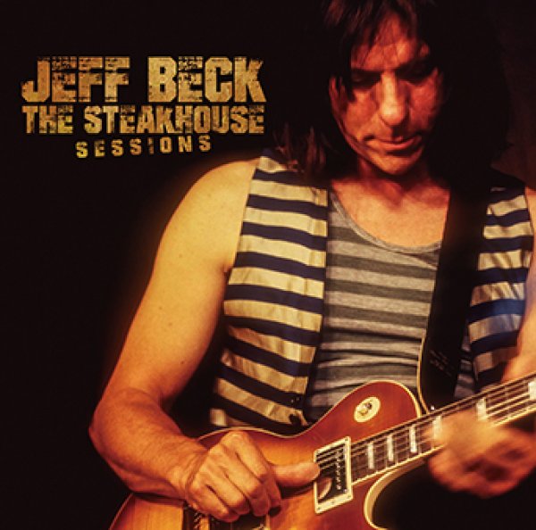 Photo1: JEFF BECK - THE STEAKHOUSE SESSIONS CDR (1)