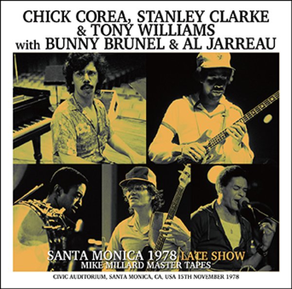 Photo1: CHICK COREA, STANLEY CLARKE & TONY WILLIAMS with BUNNY BRUNEL & AL JARREAU - SANTA MONICA 1978 LATE SHOW: MIKE MILLARD MASTER TAPES 2CDR [Uxbridge 1896] (1)