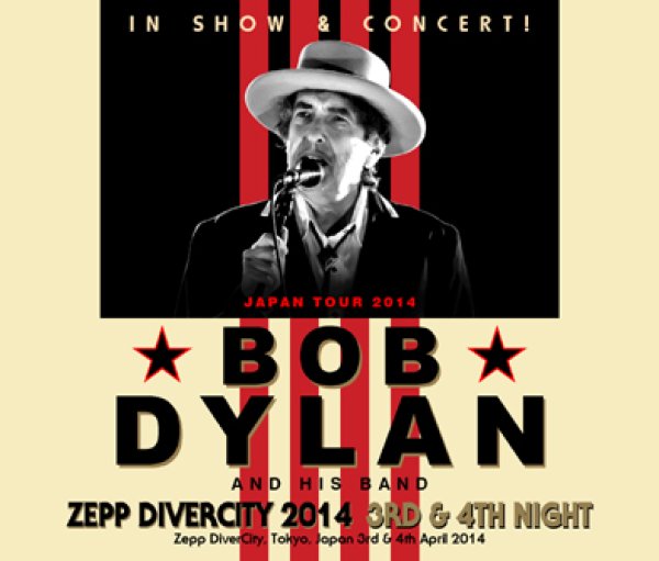 Photo1: BOB DYLAN - ZEPP DIVERCITY 2014: 3RD & 4TH NIGHT 4CDR (1)