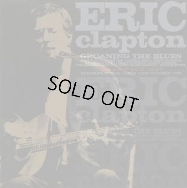 Photo1: ERIC CLAPTON - GROANING THE BLUES 2CD [TRICONE 073-074] ★★★STOCK ITEM / OUT OF PRINT /SALE ★★★ (1)