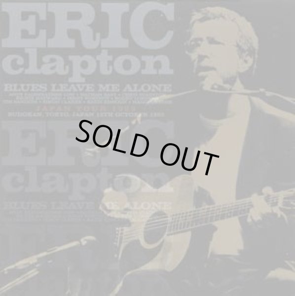 Photo1: ERIC CLAPTON - BLUES LEAVE ME ALONE 2CD [TRICONE 071-072] ★★★STOCK ITEM / OUT OF PRINT / SALE ★★★ (1)