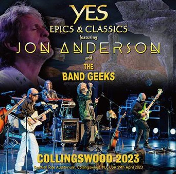 Photo1: YES EPICS & CLASSICS Featuring JON ANDERSON AND THE BAND GEEKS - COLLINGSWOOD 2023 2CDR [Amity 723] (1)