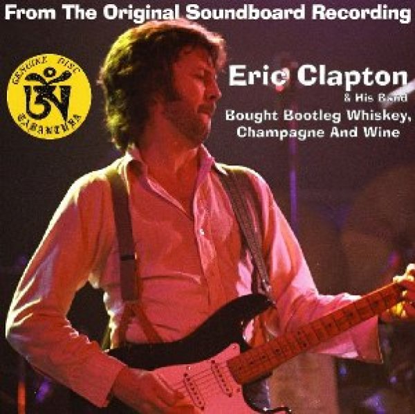 Photo1: ERIC CLAPTON - BOUGHT BOOTLEG WHISKEY, CHAMPAGNE AND WINE 2CD [TARANTURA] ★★★STOCK ITEM / OUT OF PRINT ★★★ (1)