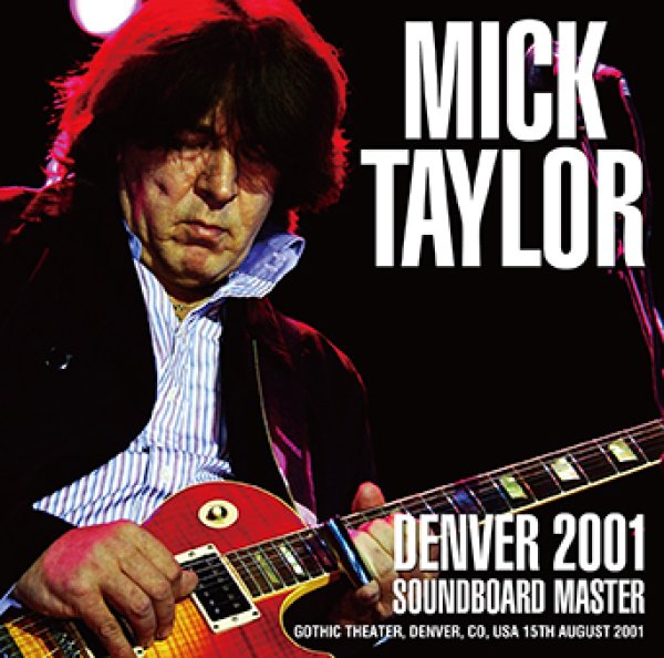 Photo1: MICK TAYLOR - DENVER 2001 SOUNDBOARD MASTER 2CDR [Uxbridge 1956] (1)