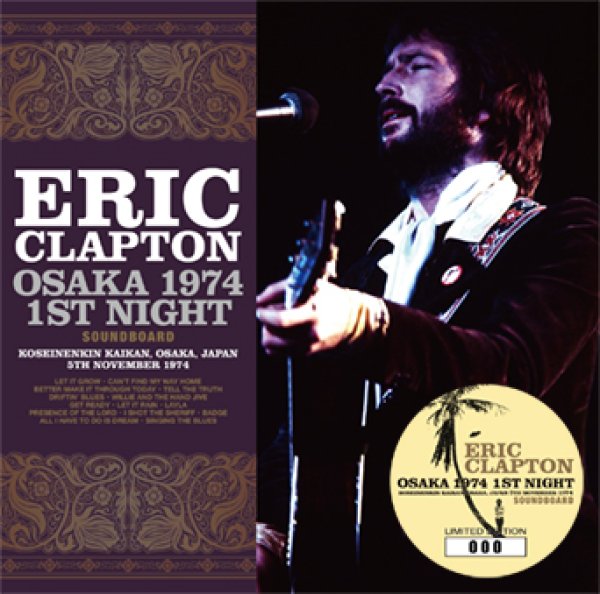 Photo1: ERIC CLAPTON - OSAKA 1974 1ST NIGHT: SOUNDBOARD 2CD [Tricone 247/248] (1)