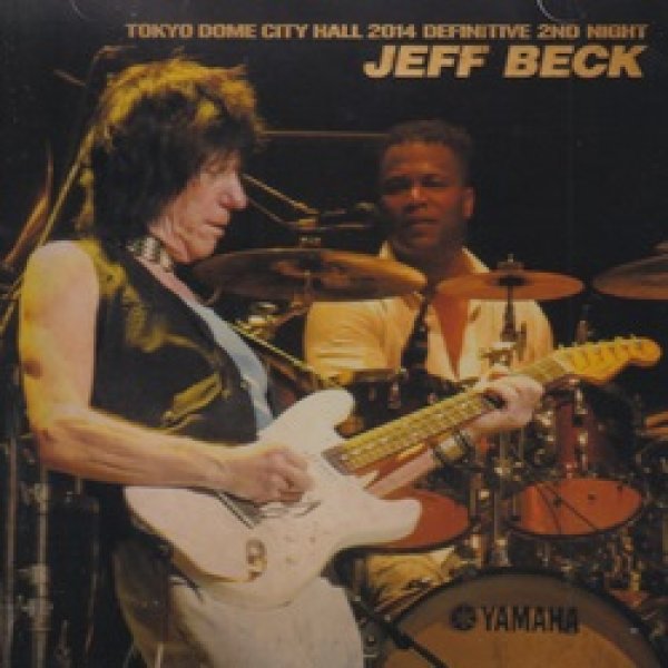 Photo1: JEFF BECK - TOKYO DOME CITY HALL 2014 DEFINITIVE 2ND NIGHT 2CD ★★★STOCK ITEM / SALE★★★ (1)