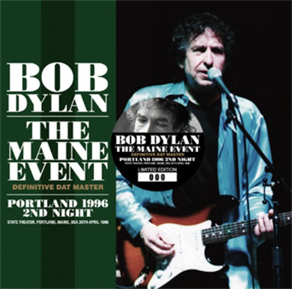 Photo1: BOB DYLAN - THE MAINE EVENT: DEFINITIVE DAT MASTER; PORTLAND 1996 2ND NIGHT 2CD [ZION-256] (1)