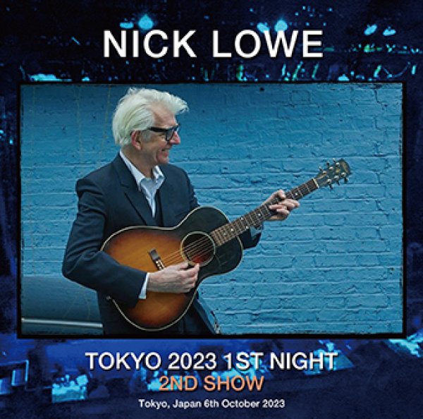 Photo1: NICK LOWE - TOKYO 2023 1ST NIGHT 2ND SHOW 2CDR (1)