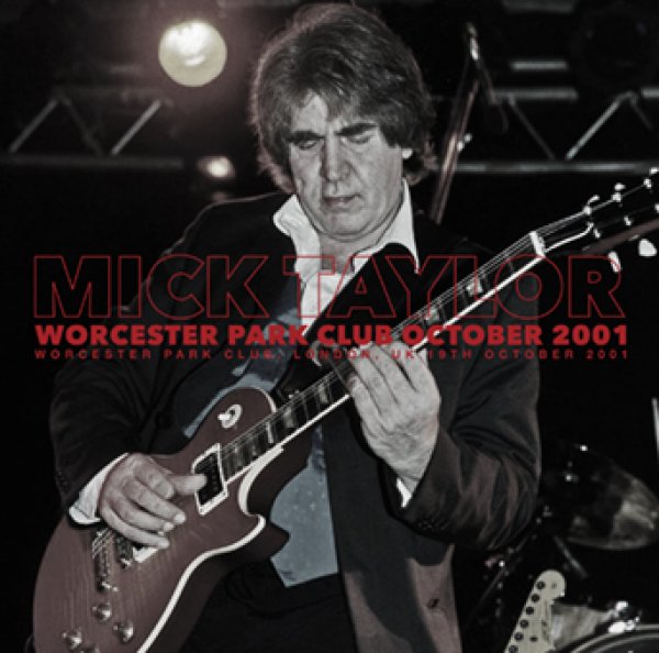 Photo1: MICK TAYLOR - WORCESTER PARK CLUB, OCTOBER 2001 2CDR [Uxbridge 2031] (1)