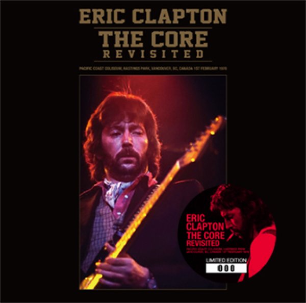 Photo1: ERIC CLAPTON - THE CORE REVISITED 2CD [Beano-277] (1)
