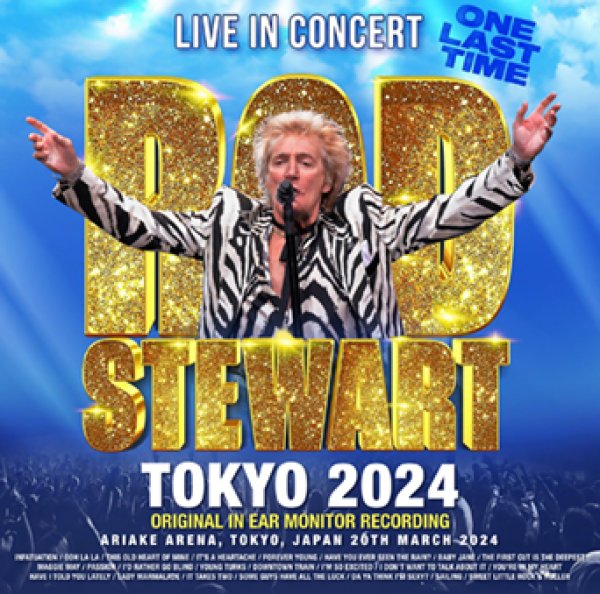 Photo1: ROD STEWART - TOKYO 2024: ORIGINAL IN EAR MONITOR RECORDING 2CDR [Uxbridge 2167] (1)
