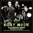 Photo2: ROXY MUSIC - GLASGOW 2001 FM BROADCAST CD plus Bonus CDR "GLASGOW 2001 BBC RADIO 2 IN CONCERT: 2023 REBROADCAST [Virtuoso 516] (2)