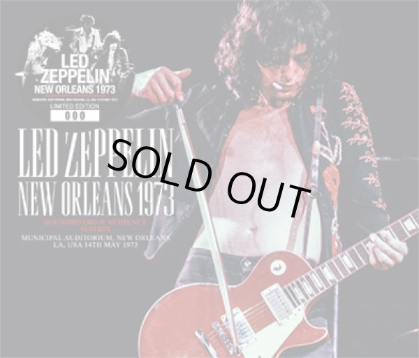 Photo1: LED ZEPPELIN - NEW ORLEANS 1973: SOUNDBOARD & AUDIENCE MATRIX 3CD ★★★STOCK ITEM / HOT WINTER SALE★★★ (1)