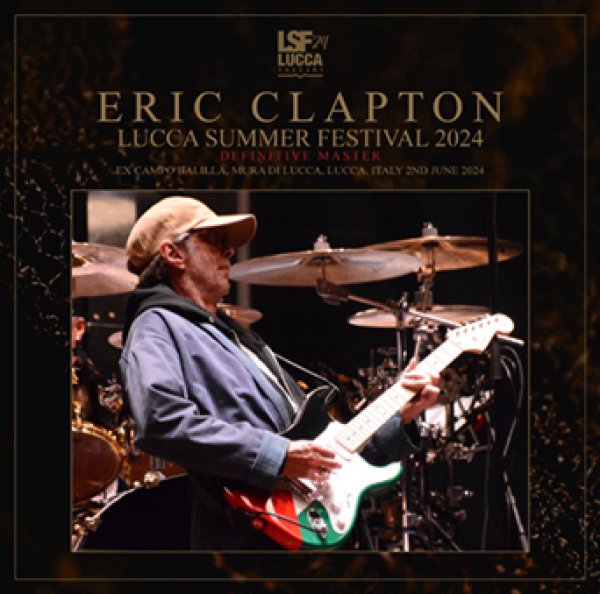 Photo1: ERIC CLAPTON - LUCCA SUMMER FESTIVAL 2024: DEFINITIVE MASTER 2CDR (1)