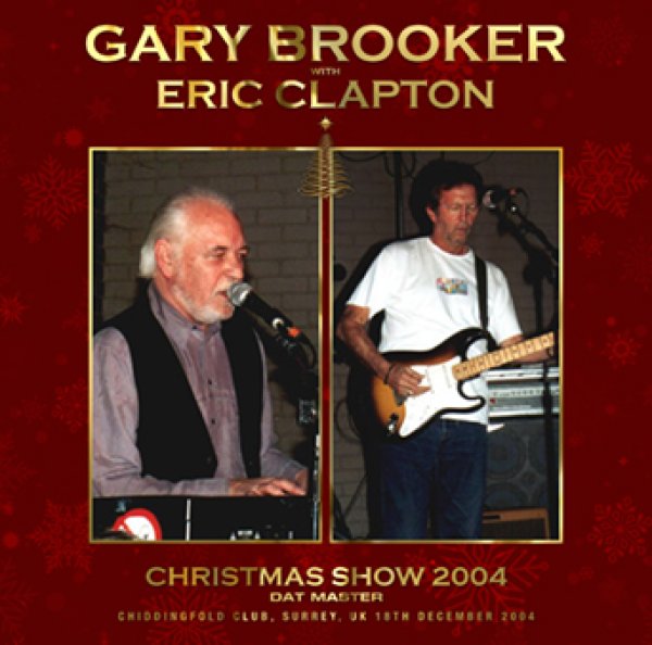 Photo1: GARY BROOKER with ERIC CLAPTON - CHRISTMAS SHOW 2004: DAT MASTER 2CDR [Uxbridge 2271] (1)