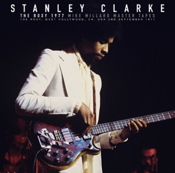 Photo1: STANLEY CLARKE - THE ROXY 1977 MIKE MILLARD MASTER TAPES CDR [Uxbridge 2290] (1)