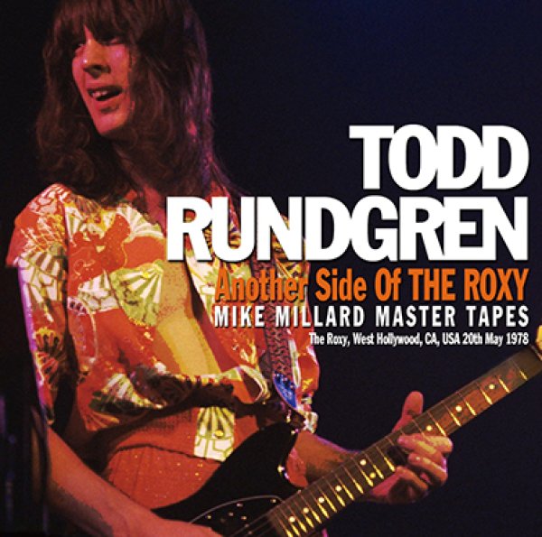 Photo1: TODD RUNDGREN - ANOTHER SIDE OF THE ROXY: MIKE MILLARD MASTER TAPES 2CDR [Uxbridge 2301] (1)