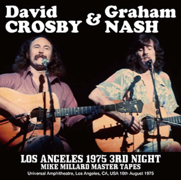 Photo1: CROSBY & NASH - LOS ANGELES 1975 3RD NIGHT MIKE MILLARD MASTER TAPES 2CDR [Uxbridge 2305] (1)