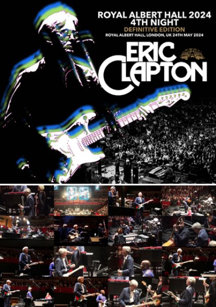 Photo1: ERIC CLAPTON - ROYAL ALBERT HALL 2024 4TH NIGHT: DEFINITIVE EDITION 2CDR + DVDR [Uxbridge 2310] (1)