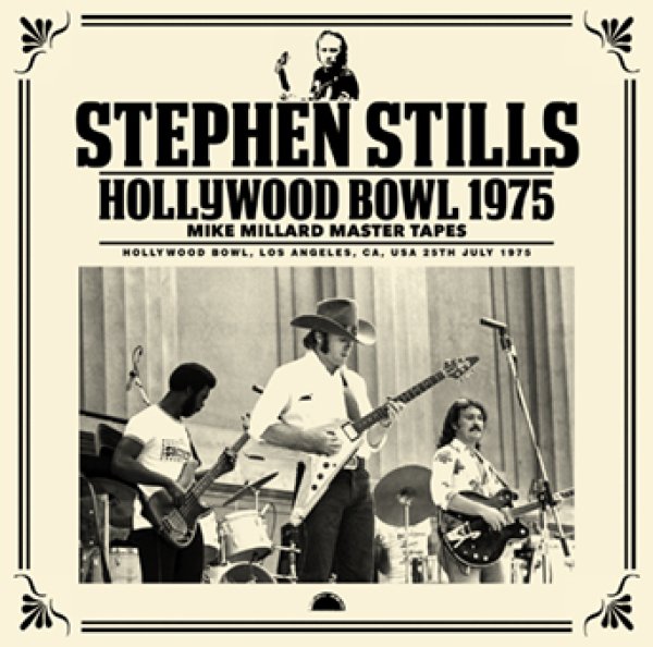 Photo1: STEPHEN STILLS - HOLLYWOOD BOWL 1975 MIKE MILLARD MASTER TAPES 2CDR [Uxbridge 2316] (1)