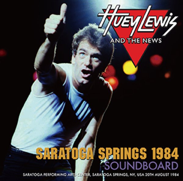 Photo1: HUEY LEWIS & THE NEWS - SARATOGA SPRINGS 1984 SOUNDBOARD CDR [Uxbridge 2362] (1)