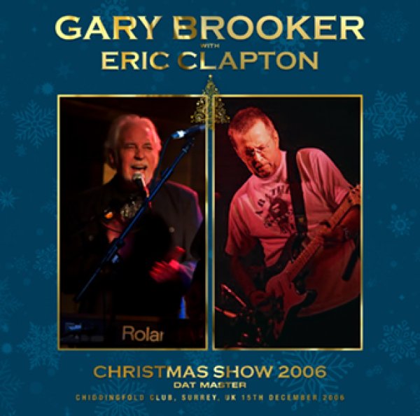 Photo1: GARY BROOKER WITH ERIC CLAPTON - CHRISTMAS SHOW 2006: DAT MASTER CDR [Uxbridge 2372] (1)