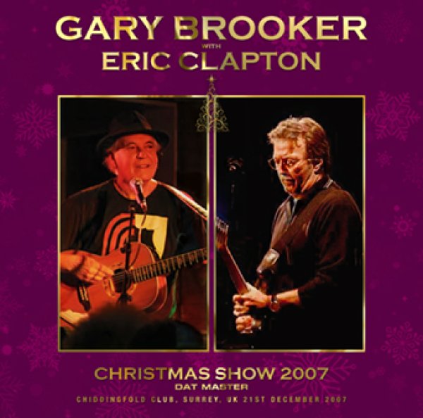 Photo1: GARY BROOKER WITH ERIC CLAPTON - CHRISTMAS SHOW 2007: DAT MASTER 2CDR [Uxbridge 2373] (1)