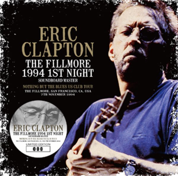 Photo1: ERIC CLAPTON - THE FILLMORE 1994 1ST NIGHT: SOUNDBOARD MASTER 2CD [Beano-298] (1)