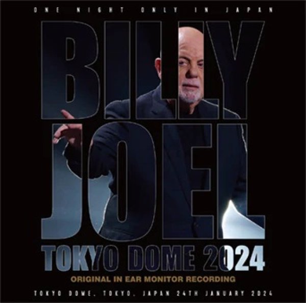 Photo1: BILLY JOEL - TOKYO DOME 2024: ORIGINAL IN EAR MONITOR RECORDING 2CD [ZION-269] ★★★STOCK ITEM / HOT WINTER SALE / OUT OF PRINT★★★ (1)