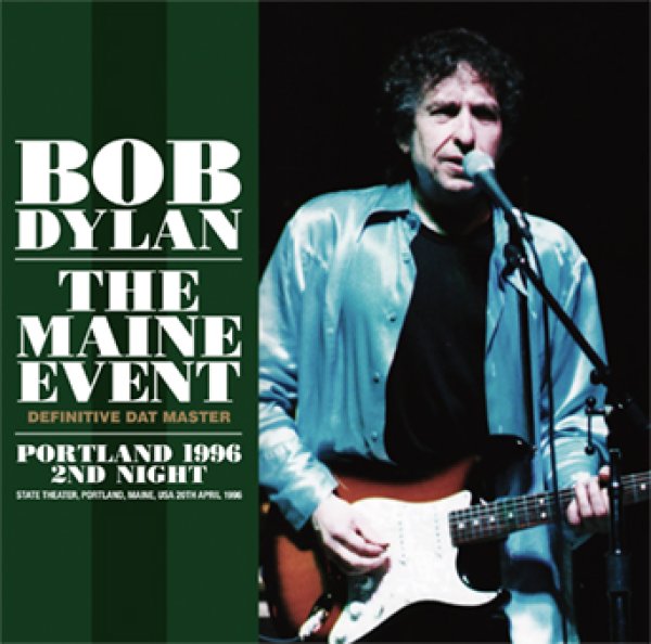 Photo1: BOB DYLAN - THE MAINE EVENT: DEFINITIVE DAT MASTER; PORTLAND 1996 2ND NIGHT 2CD [ZION-256] (1)