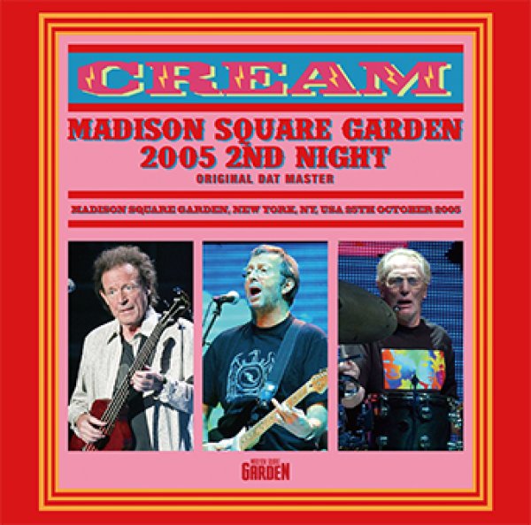 Photo1: CREAM - MADISON SQUARE GARDEN 2005 2ND NIGHT: ORIGINAL DAT MASTER 2CD (Beano-213) (1)