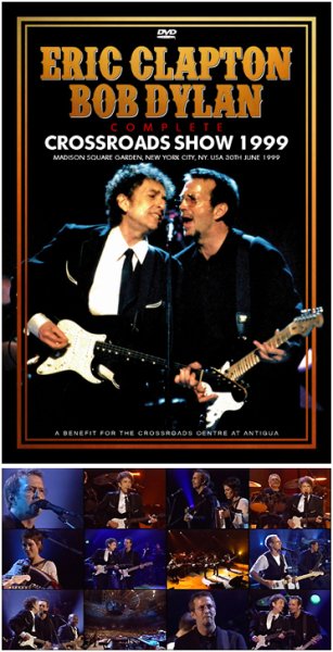 Photo1: ERIC CLAPTON & BOB DYLAN - COMPLETE CROSSROADS SHOW 1999 DVDR (1)