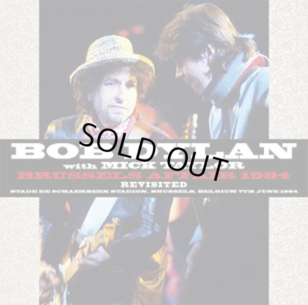 Photo1: BOB DYLAN with MICK TAYLOR - BRUSSELS AFFAIR 1984 REVISITED 2CD ★★★STOCK ITEM / HOT SPRING SALE★★★ (1)