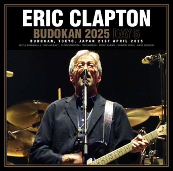 Photo1: ERIC CLAPTON - BUDOKAN 2025 DAY 5 2CDR [Uxbridge 2470] (1)