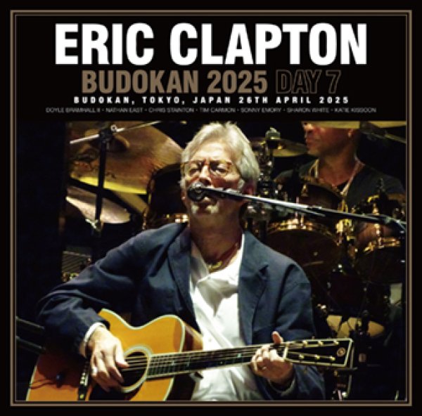 Photo1: ERIC CLAPTON - BUDOKAN 2025 DAY 7 2CDR [Uxbridge 2472] (1)